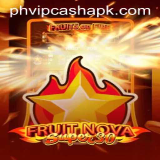 Discover the Excitement of FruitrNovaSupe30 and Maximize Rewards with PHVIP Cash
